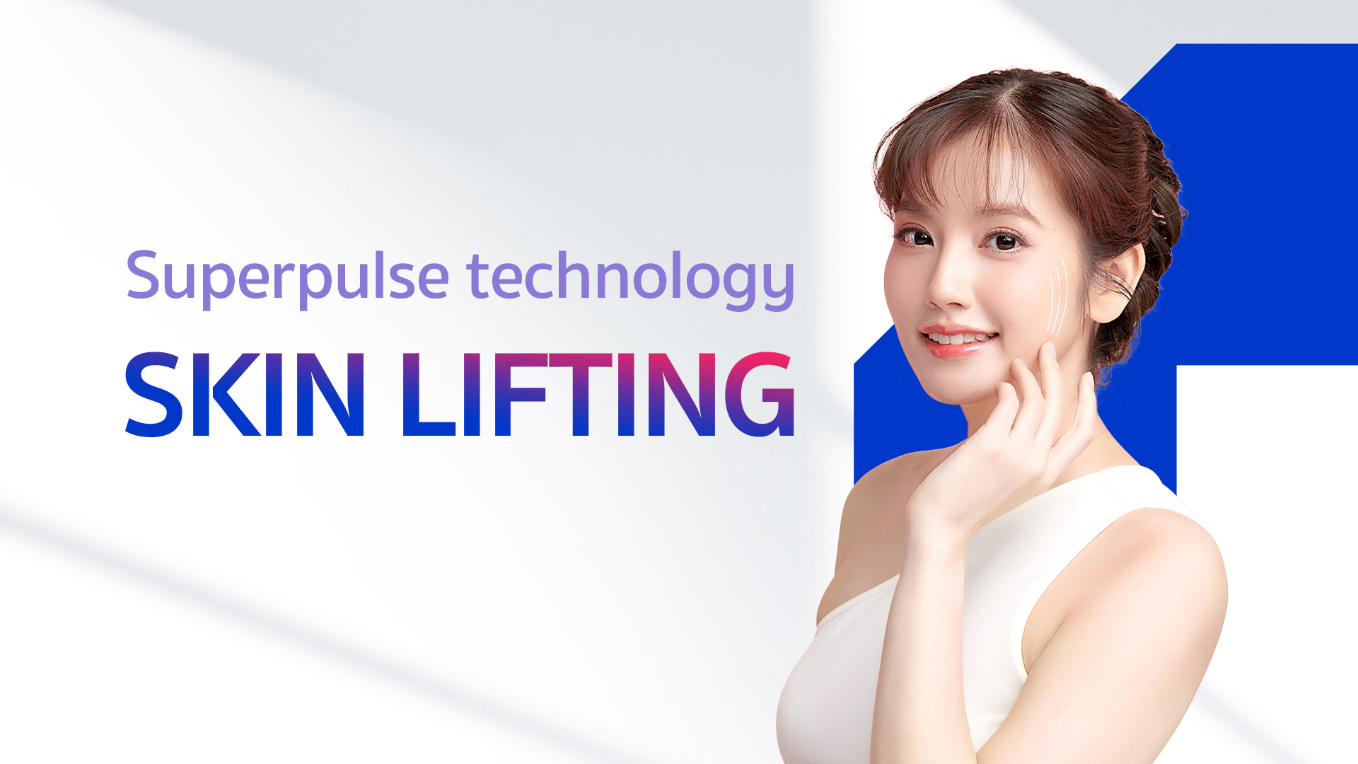 Skin Lifting with Superpulse Technology